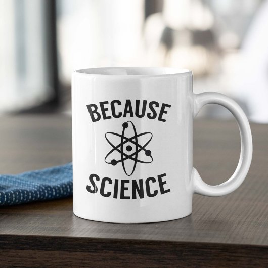 Mug Parce que la science