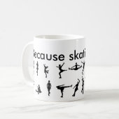 Mug parce que le patinage est la vie (Devant gauche)
