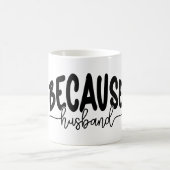 Mug Parce que mari (Centre)