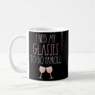 Mug Parce que Paie Vins Lunettes Drôle RH Paie Spécifi