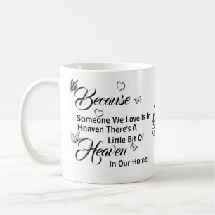 Mug  Parce que quelqu'un que nous aimons est au Ciel