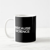 Mug Parce que Science Hommes Femmes Enfants Nature Pro (Gauche)