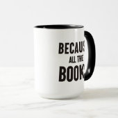 Mug Parce que tous les livres (Devant droit)