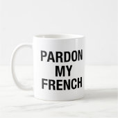 Mug Pardon de mon français (Gauche)