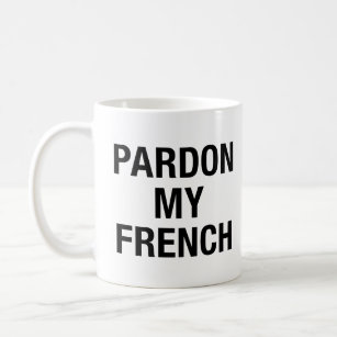 Mug Pardon de mon français