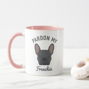Mug Pardon de mon Frenchie   Bleu Bleu Français Bulldo