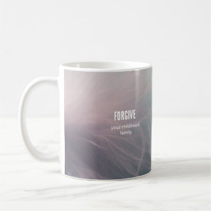 Mug Pardonne à ta famille d'enfance
