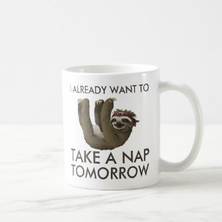 Mug Paresse drôle que je veux déjà prendre un petit