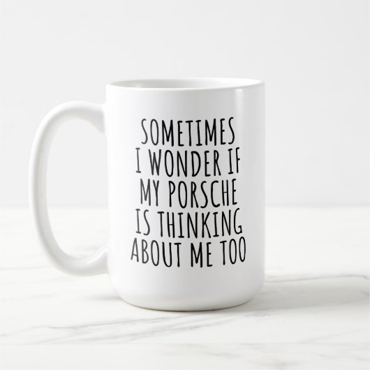 Mug Parfois, Je Me Demande Si Ma Porsche Pense À (Gauche)
