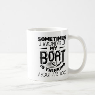 Mug Parfois, Je Me Demande Si Mon Bateau Pense À Ca
