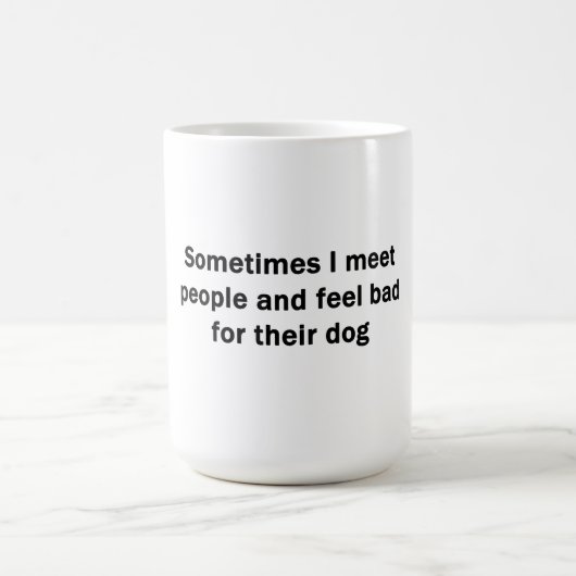 Mug Parfois je rencontre des gens (Centre)