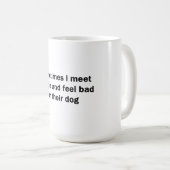 Mug Parfois je rencontre des gens (Devant droit)