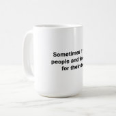 Mug Parfois je rencontre des gens (Devant gauche)