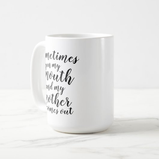 Mug Parfois, j'ouvre la bouche et ma mère sort (Devant gauche)