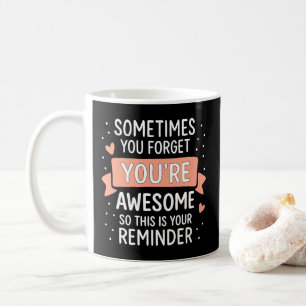 Mug Parfois, on oublie qu’on est génial Motivationnel