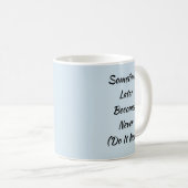 Mug Parfois Plus Tard Devient Ne Plus Le Faire Mainten (Devant droit)