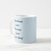 Mug Parfois Plus Tard Devient Ne Plus Le Faire Mainten (Devant gauche)
