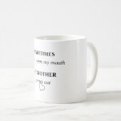 Mug PARFOIS quand j'ouvre ma bouche MA MÈRE sort (Devant droit)