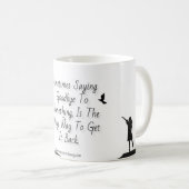 Mug Parfois vous devez laisser quelque chose (Devant droit)