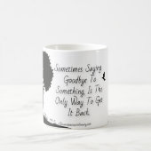 Mug Parfois vous devez laisser quelque chose (Centre)