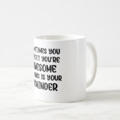 Mug Parfois, vous oubliez Funny Motivational (Devant droit)