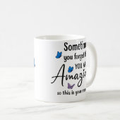 Mug Parfois, Vous Oubliez Que Vous Êtes Incroyable (Devant droit)