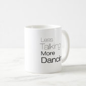 Mug Parler moins plus de danse (Devant droit)