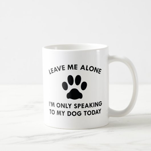 Mug Parler seulement à mon chien (Droite)