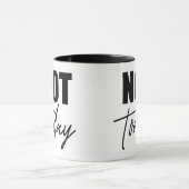 Mug Pas aujourd'hui (Centre)