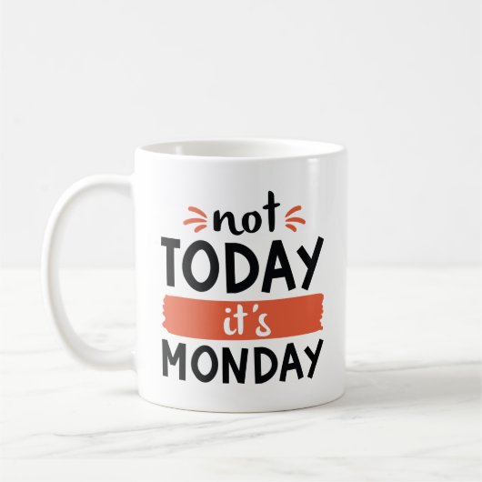 Mug Pas aujourd'hui C'est lundi (Gauche)