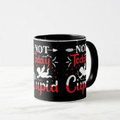 Mug Pas aujourd'hui Cupidé Drôle Saint Valentin (Devant droit)