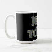 Mug PAS AUJOURD'HUI – Humour sombre et drôle du Fauche (Gauche)