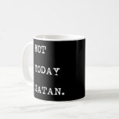 Mug Pas aujourd'hui Satan (Devant gauche)
