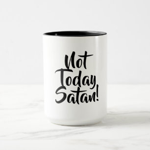 Mug "Pas Aujourd'Hui Satan"