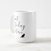 Mug Pas aujourd'hui Satan - Chat (Devant gauche)