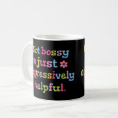 Mug Pas autoritaire, juste agressivement serviable (Devant gauche)
