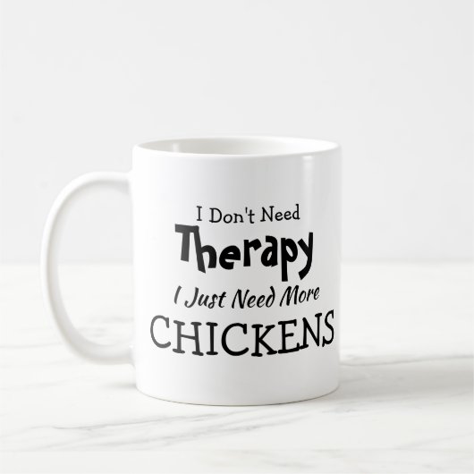 Mug Pas besoin de thérapie juste plus de poulets Anniv (Gauche)