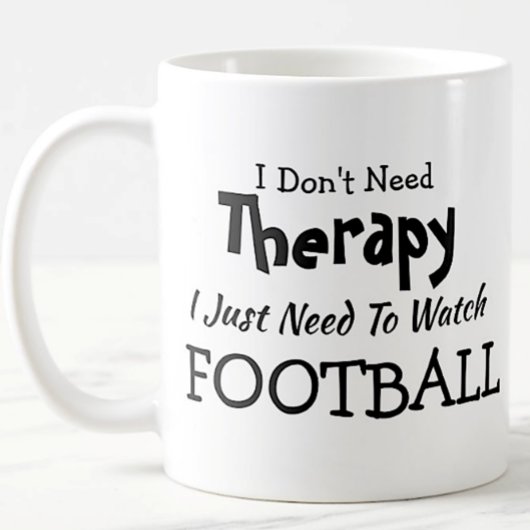 Mug Pas besoin de thérapie, regardez le football