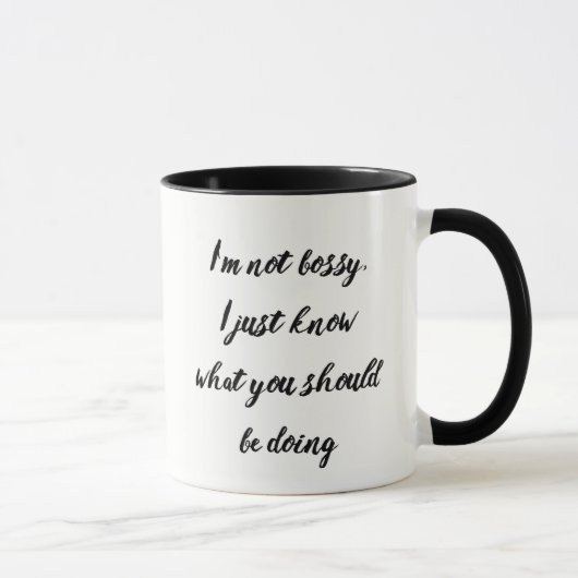 Mug Pas Bossy Sachez ce que vous devriez faire Citatio (Droite)