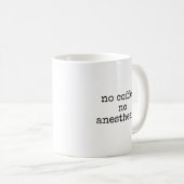 Mug Pas d'anesthésie au café Anesthésiste drôle (Devant droit)