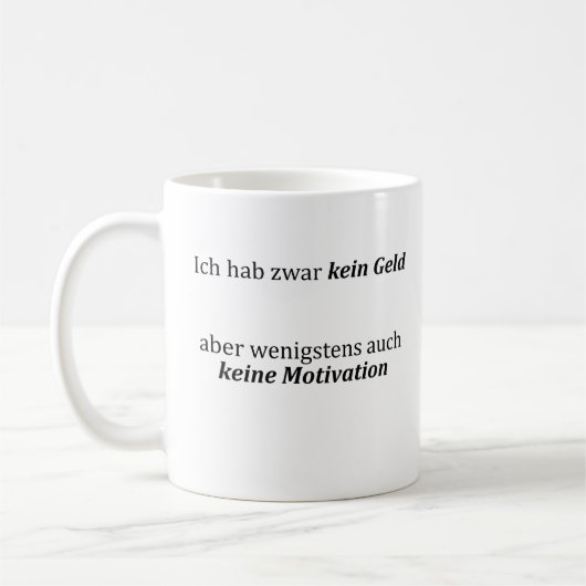 Mug "Pas d'argent, pas de motivation" (Gauche)