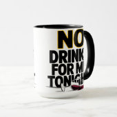 MUG PAS DE BOISSONS POUR MOI CE SOIR (Devant droit)