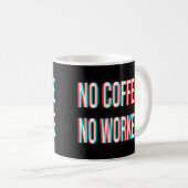 Mug Pas de café ni de travail (Devant droit)