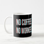 Mug Pas de café ni de travail (Gauche)