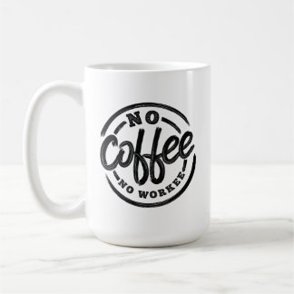 MUG PAS DE CAFÉ PAS DE TRAVAIL