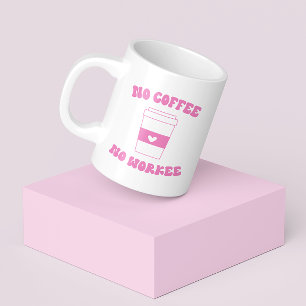 Mug Pas de café Pas de Workee Funny mignon rose Retro