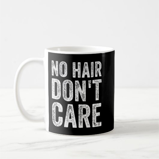 Mug Pas De Cheveux Ne Se Soucie Pas Drôle Bald (Gauche)