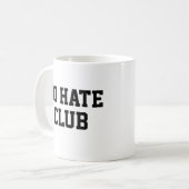 Mug Pas de club de haine (Devant gauche)