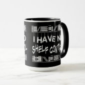 Mug Pas de contrôle de l'étagère (Devant droit)