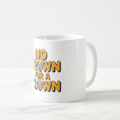 Mug Pas de couronne pour un Clown Bold Graphic (Devant droit)